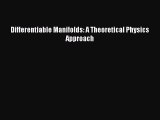 PDF Download Differentiable Manifolds: A Theoretical Physics Approach Read Online