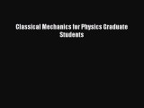 PDF Download Classical Mechanics for Physics Graduate Students Download Online