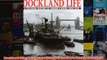Dockland Life A Pictorial History of Londons Docks 18601970