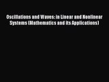 PDF Download Oscillations and Waves: in Linear and Nonlinear Systems (Mathematics and its Applications)