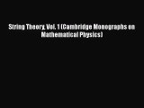 PDF Download String Theory Vol. 1 (Cambridge Monographs on Mathematical Physics) Read Online