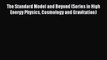 PDF Download The Standard Model and Beyond (Series in High Energy Physics Cosmology and Gravitation)