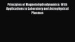 PDF Download Principles of Magnetohydrodynamics: With Applications to Laboratory and Astrophysical