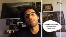 CARTE BLANCHE à Farid Bentoumi, réalisateur de 