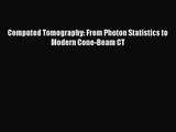 PDF Download Computed Tomography: From Photon Statistics to Modern Cone-Beam CT PDF Online
