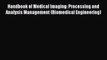 PDF Download Handbook of Medical Imaging: Processing and Analysis Management (Biomedical Engineering)
