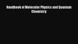 PDF Download Handbook of Molecular Physics and Quantum Chemistry Download Full Ebook