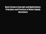PDF Download Basic Science Concepts and Applications: Principles and Practices of Water Supply
