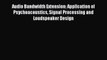 PDF Download Audio Bandwidth Extension: Application of Psychoacoustics Signal Processing and