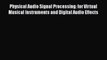 PDF Download Physical Audio Signal Processing: for Virtual Musical Instruments and Digital
