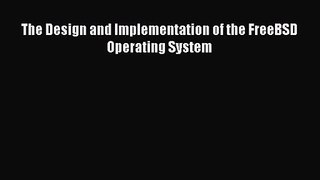 PDF Download The Design and Implementation of the FreeBSD Operating System PDF Online