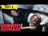 Eminent Domain | Telugu Movie Part 4/9 | Full HD