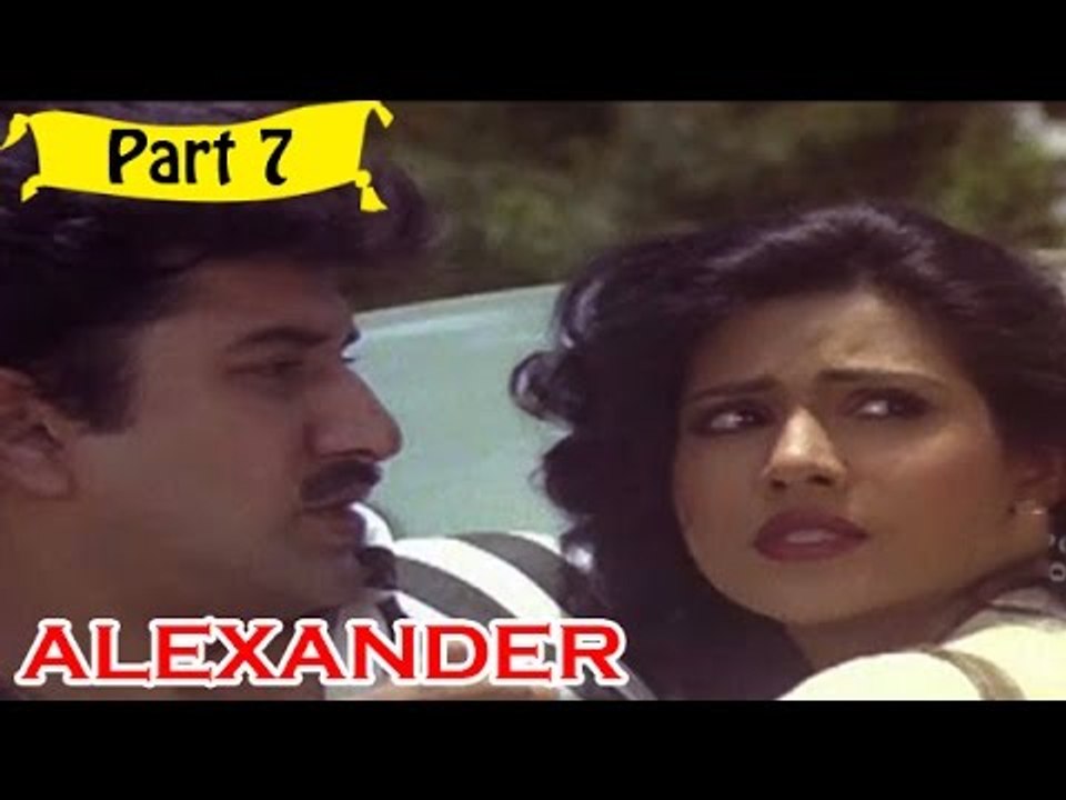 Alexander | Telugu Movie Part 7/13 | Full HD