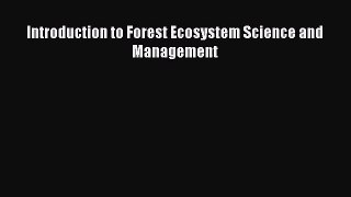 PDF Download Introduction to Forest Ecosystem Science and Management PDF Online