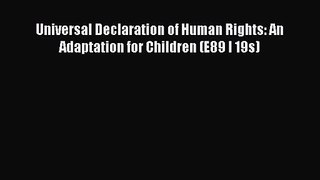 PDF Download Universal Declaration of Human Rights: An Adaptation for Children (E89 I 19s)