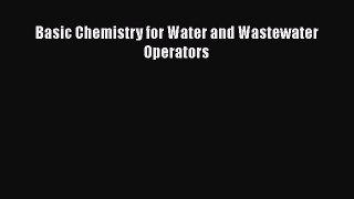PDF Download Basic Chemistry for Water and Wastewater Operators PDF Full Ebook