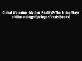 PDF Download Global Warming - Myth or Reality?: The Erring Ways of Climatology (Springer Praxis