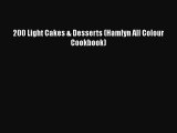 200 Light Cakes & Desserts (Hamlyn All Colour Cookbook) [PDF Download] 200 Light Cakes & Desserts