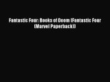 [PDF Download] Fantastic Four: Books of Doom (Fantastic Four (Marvel Paperback)) [Read] Online