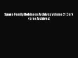 [PDF Download] Space Family Robinson Archives Volume 2 (Dark Horse Archives) [PDF] Online