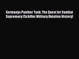 [PDF Download] Germanys Panther Tank: The Quest for Combat Supremacy (Schiffer Military/Aviation