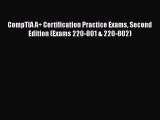 Read CompTIA A  Certification Practice Exams Second Edition (Exams 220-801 & 220-802) Ebook