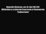 [PDF Download] Naturalis Historiae vol. III: Libri XVI-XXII (Bibliotheca scriptorum Graecorum