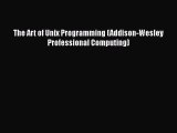 PDF Download The Art of Unix Programming (Addison-Wesley Professional Computing) PDF Full Ebook