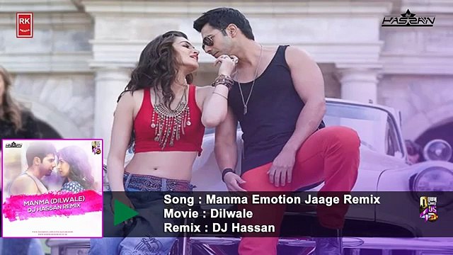 Manma Emotion Jaage Remix - Dilwale Varun Dhawan Kriti Sanon DJ Hassan - Dailymotion