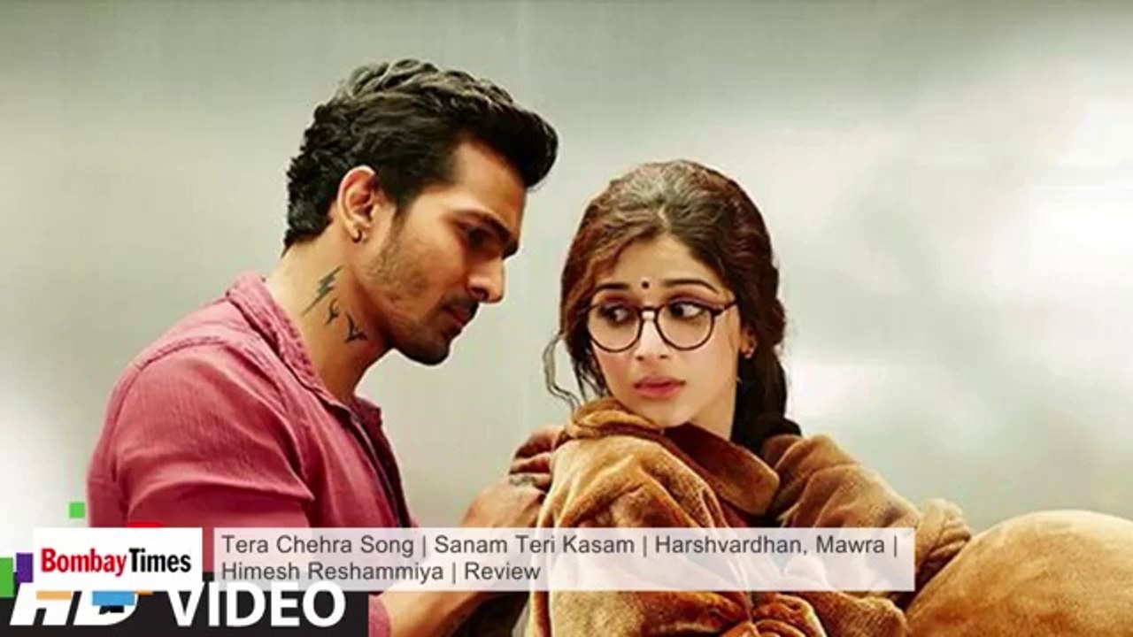 Tera Chehra Song _ Sanam Teri Kasam _ Harshvardhan, Mawra _ Bollywood News