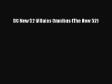 [PDF Download] DC New 52 Villains Omnibus (The New 52) [Download] Online