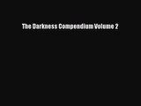 [PDF Download] The Darkness Compendium Volume 2 [PDF] Online