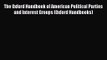 [PDF Download] The Oxford Handbook of American Political Parties and Interest Groups (Oxford