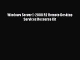 PDF Download Windows Server® 2008 R2 Remote Desktop Services Resource Kit Download Full Ebook