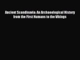 [PDF Download] Ancient Scandinavia: An Archaeological History from the First Humans to the