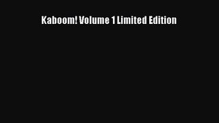 [PDF Download] Kaboom! Volume 1 Limited Edition [Download] Online