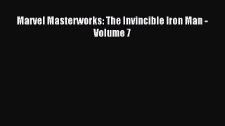 [PDF Download] Marvel Masterworks: The Invincible Iron Man - Volume 7 [Read] Full Ebook