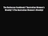 PDF Download The Barbecue Cookbook (Australian Women's Weekly) (The Australian Women's Weekly)