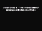 [PDF Download] Quantum Gravity in 2 1 Dimensions (Cambridge Monographs on Mathematical Physics)