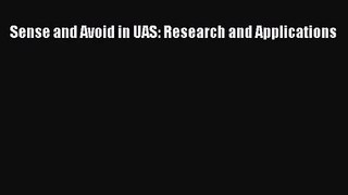 [PDF Download] Sense and Avoid in UAS: Research and Applications [Download] Full Ebook