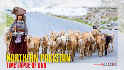 Time lapse Of Our Northern Pakistan