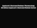 [PDF Download] Lippincott's Illustrated Reviews: Pharmacology 4th Edition (Lippincott's Illustrated