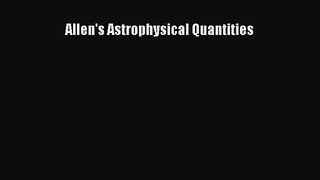 [PDF Download] Allen's Astrophysical Quantities [PDF] Full Ebook