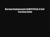 [PDF Download] Nursing Fundamentals DeMYSTiFieD: A Self-Teaching Guide [Read] Online