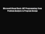Read Microsoft Visual Basic .NET Programming: From Problem Analysis to Program Design Ebook