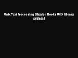 Read Unix Text Processing (Hayden Books UNIX library system) Ebook Free