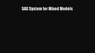 SAS System for Mixed Models [PDF Download] SAS System for Mixed Models# [Download] Full Ebook