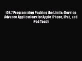 iOS 7 Programming Pushing the Limits: Develop Advance Applications for Apple iPhone iPad and