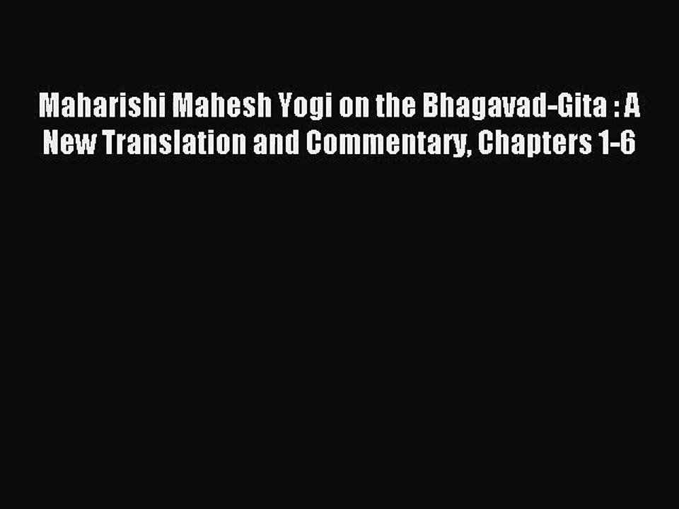 [PDF Download] Maharishi Mahesh Yogi on the Bhagavad-Gita : A New Translation and Commentary