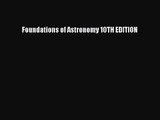 Foundations of Astronomy 10TH EDITION [PDF Download] Foundations of Astronomy 10TH EDITION#